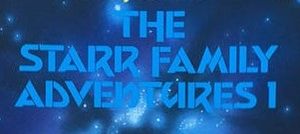 The Starr Family Adventures