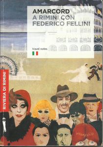Amarcord: A Rimini con Federico Fellini
