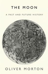 The Moon: A History for the Future