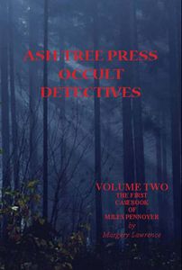 Ash-Tree Press Occult Detectives, Volume Two: The First Casebook of Miles Pennoyer