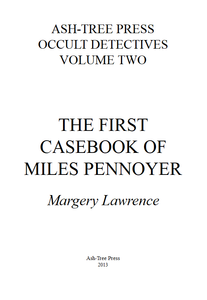Ash-Tree Press Occult Detectives, Volume Two: The First Casebook of Miles Pennoyer