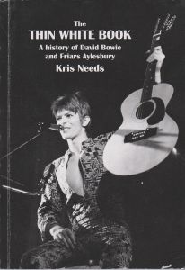 The Thin White Book: A History of David Bowie and Friars Aylesbury
