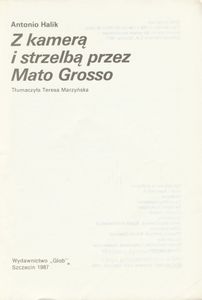 Z Kamerą i Strzelbą przez Mato Grosso