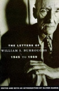 The Letters of William S. Burroughs: 1945 to 1959