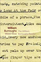 Word Virus: The William S. Burroughs Reader