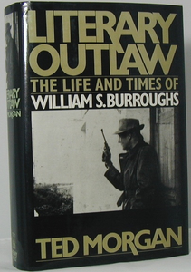 Literary Outlaw: Life and Times of William S. Burroughs