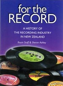 For the Record: A History of the Recording Industry in New Zealand