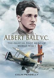 Albert Ball VC: The Fighter Pilot Hero of World War I