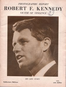 Photographic Report Robert F. Kennedy Victim of Violence