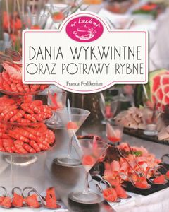 Dania Wykwintne oraz Potrawy Rybne