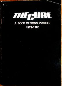 The Cure: A Book of Song Words 1979-1985