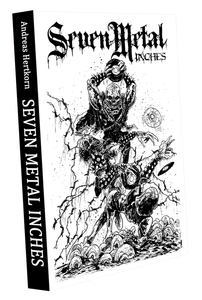 Seven Metal Inches - Three Decades of Picture 7"s in Extreme Metal