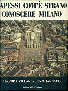 Sapessi com'è strano conoscere Milano