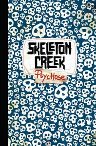 Skeleton Creek: Psychose (Livre 1)