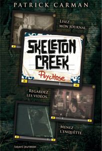 Skeleton Creek: Psychose (Livre 1)