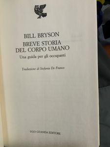 Breve Storia Del Corpo Umano. Una Guida Per Gli Occupanti