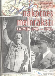 Nākotnes melnraksti. Latvija 1941. - 1947.
