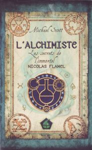 L'Alchimiste - Les Secrets de l'Immortel Nicolas Flamel (Livre I)