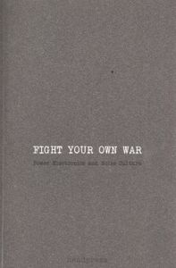 Fight Your Own War. Power electronics and noise culture