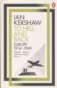 To Hell and back. Europe 1914-1949