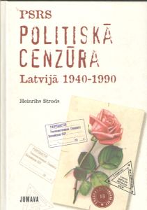 PSRS Politiskā Cenzūra Latvijā 1940-1990
