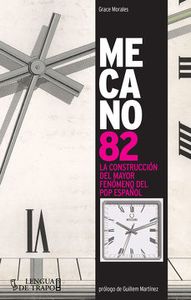 Mecano 82. La Construcción del Mayor Fenómeno del pop Español