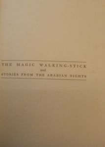 The Magic Walking-Stick and Stories from the Arabian Nights
