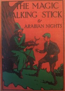 The Magic Walking-Stick and Stories from the Arabian Nights