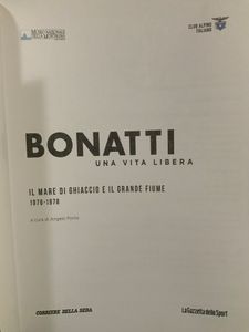 Bonatti. Una Vita Libera - Il Mare Di Ghiaccio E Il Grande Fiume - 1976-1978