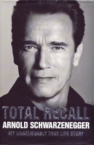 Total Recall: My Unbelievably True Story