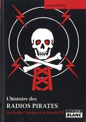 L'histoire des radios pirates (de Radio Caroline à la bande FM)