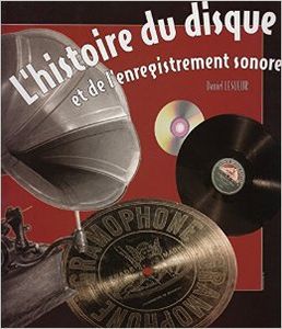 L'histoire du disque (et de l'enregistrement sonore)