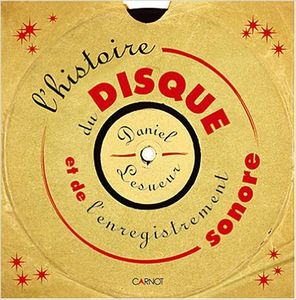 L'histoire du disque (et de l'enregistrement sonore)
