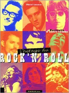 L'héritage du Rock 'N' Roll (portraits d'outre-tombe)