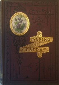 Daring Deeds; and Tales of Peril and Adventure