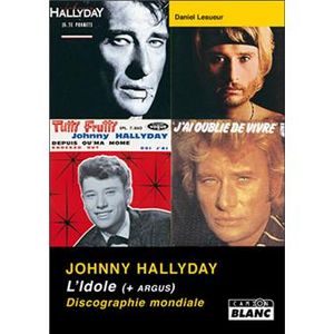 Johnny Hallyday (L'idole + Argus) Discographie mondiale