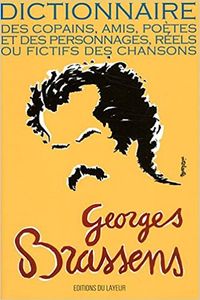 Georges Brassens (dictionnaire des copains, amis, poètes...)