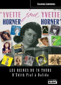 Les reines du 78 tours (d'Edith Piaf à Dalida)
