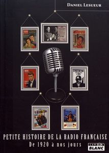 Petite histoire de la radio française (de 1920 à nos jours)