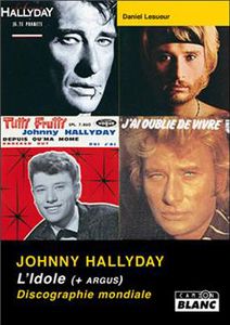 Johnny Hallyday (L'idole + Argus) Discographie mondiale