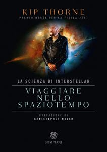 Viaggiare nello spazio tempo. La scienza di Interstellar