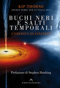 Buchi Neri E Salti Temporali. L'eredità Di Einstein