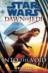 Star Wars: Dawn of the Jedi - Into the Void