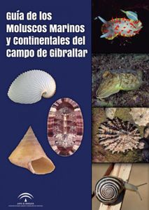 Guía de los Moluscos Marinos y Continentales del Campo de Gibraltar