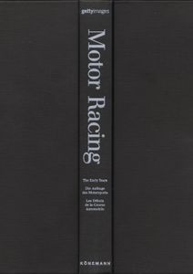 Motor Racing: The Early Years - Die Anfänge des Motorsports - Les Débuts de la Course Automobile