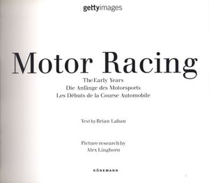 Motor Racing: The Early Years - Die Anfänge des Motorsports - Les Débuts de la Course Automobile