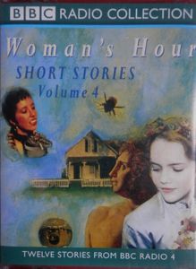 Woman's Hour: Short Stories Volume 4