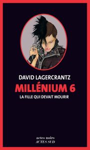 Millénium 6: La Fille Qui Devait Mourir