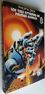 Los Tres Estigmas De Palmer Eldrich