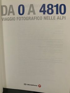 Da 0 A 4810. Viaggio Fotografico Nelle Alpi